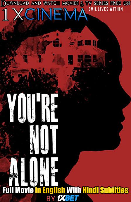 You’re Not Alone (2020) Full Movie [In English] With Hindi Subtitles | Web-DL 720p HD
