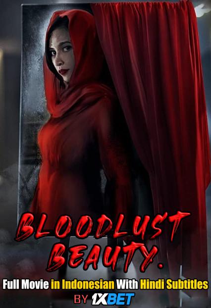 Bloodlust Beauty (2019) Full Movie [In Indonesian] With Hindi Subtitles | Web-DL 720p [HD]