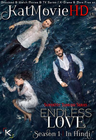 Endless Love: Season 1 Complete (Hindi Dubbed) 720p Web-DL | (Kara Sevda S01 All Episodes) – Turkish TV Series