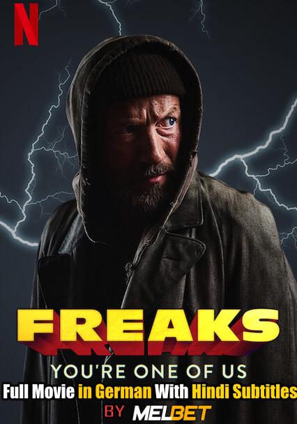 Freaks: You’re One of Us (2020) Full Movie [In German] With Hindi Subtitles | Web-DL 720p HD