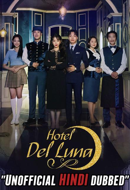 Hotel Del Luna (Season 1) Hindi (Unofficial Dubbed) [All Episodes 1-16] Web-DL 720p [Korean Drama]