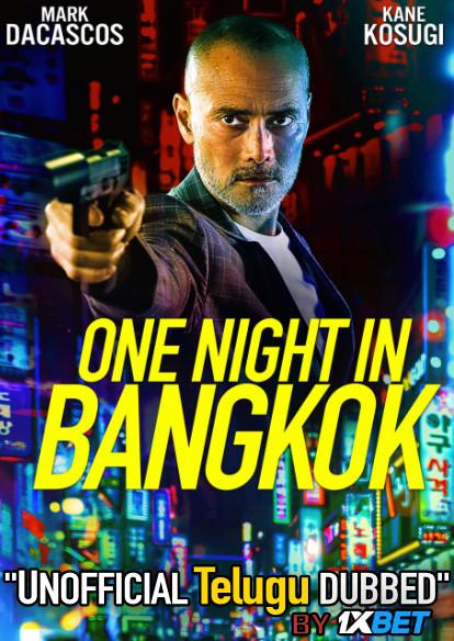 One Night in Bangkok (2020) Telugu (Unofficial Dubbed) & English [Dual Audio] DVDRip 720p [1XBET]