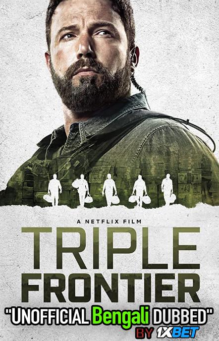 Triple Frontier (2019) Bengali Dubbed (Unofficial VO) WEBRip 720p [Full Movie] 1XBET