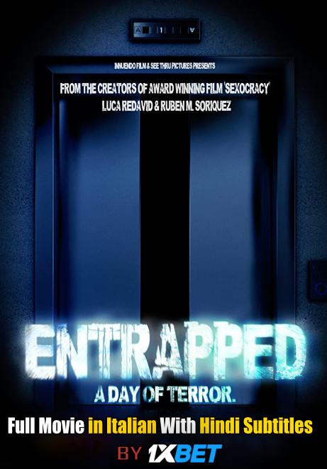 Entrapped: a day of terror (2019) Full Movie [In Italian] With Hindi Subtitles | Web-DL 720p [HD]