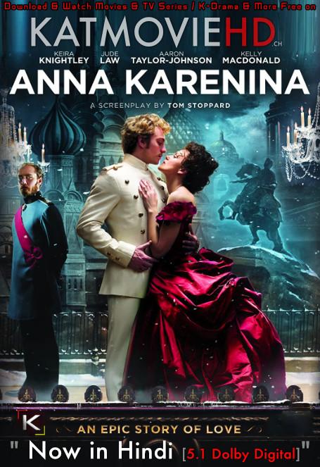Anna Karenina (2012) Dual Audio [Hindi (ORG 5.1 DD) + English] BluRay 1080p 720p 480p [Full Movie]