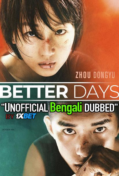 Better Days (2019) Bengali Dubbed (Unofficial VO) BluRay 720p [Full Movie] 1XBET