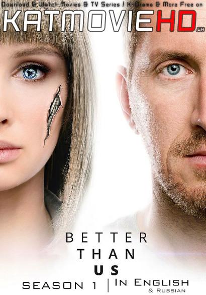 Better Than Us (Season 1) Complete [English Dubbed & Russian] Dual Audio WEB-DL 720p HD [TV Series]