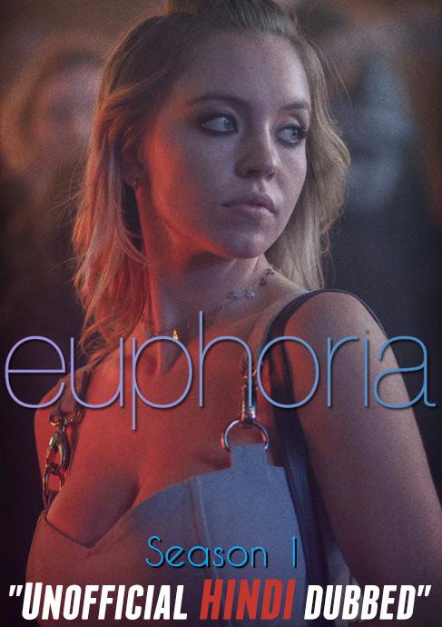 [18+] Euphoria (Season 1) Hindi (Unofficial Dubbed) + English [TV Series] Web-DL 720p [HD] [Mini Series]