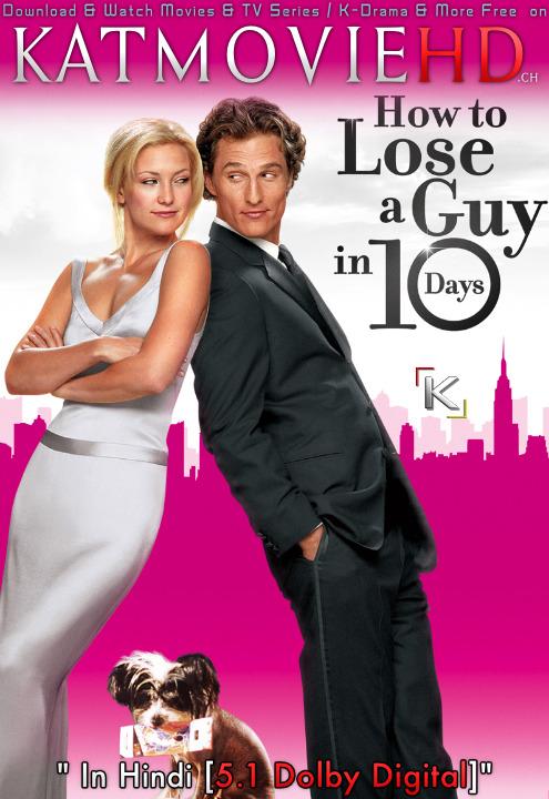 How to Lose a Guy in 10 Days (2003) Hindi (ORG 5.1 DD) Dual Audio | BluRay 1080p 720p 480p [Full Movie]