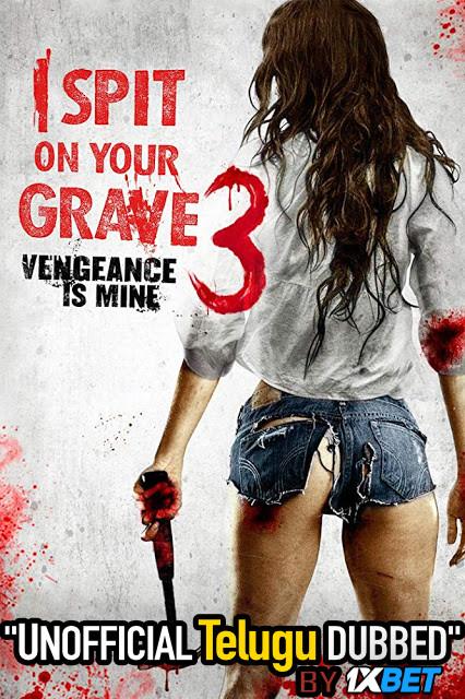 I Spit on Your Grave 3 (2015) Telugu Dubbed (Unofficial) & English [Dual Audio] BDRip 720p [1XBET]