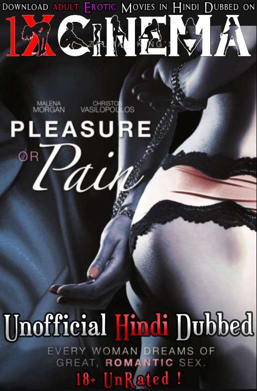 [18+] Pleasure or Pain (2013) Hindi (Unofficial Dubbed) + English [Dual Audio] BRRip 720p [1XBET]