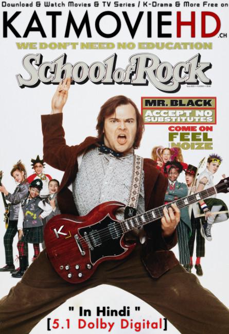 School of Rock (2003) Dual Audio [Hindi (ORG 5.1 DD) + English] BluRay 1080p 720p 480p [Full Movie]