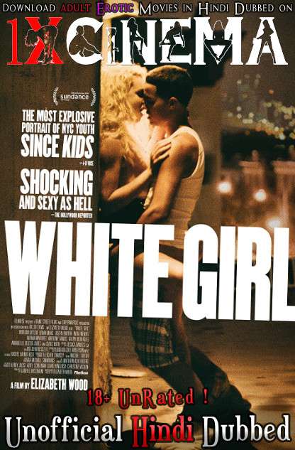 [18+] White Girl (2016) Hindi (Unofficial Dubbed) + English [Dual Audio] BRRip 720p [1XBET]