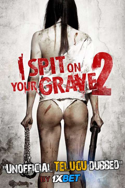 I Spit on Your Grave 2 (2013) Telugu (Unofficial Dubbed) & English [Dual Audio] BDRip 720p [1XBET]