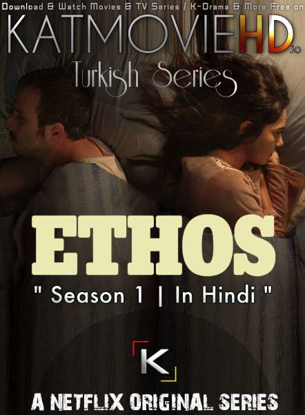 Ethos (Season 1) Complete [Hindi Dub (ORG) ] Dual Audio | All Episodes | WEB-DL 720p/ 480p [NF Turkish Series]